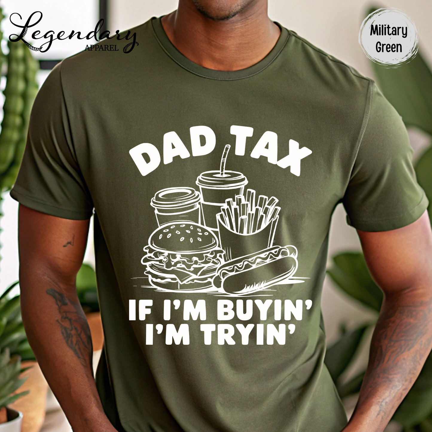 Dad Tax T-Shirt If I'm Buying I'm Trying