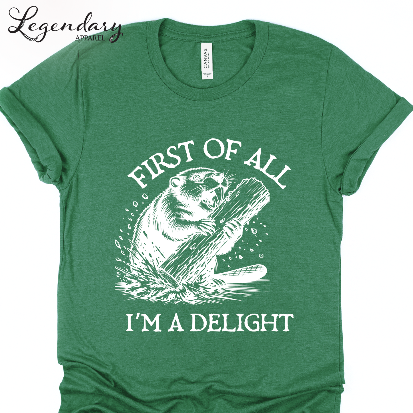 First Of All I'm A Delight Funny Beaver T-Shirt