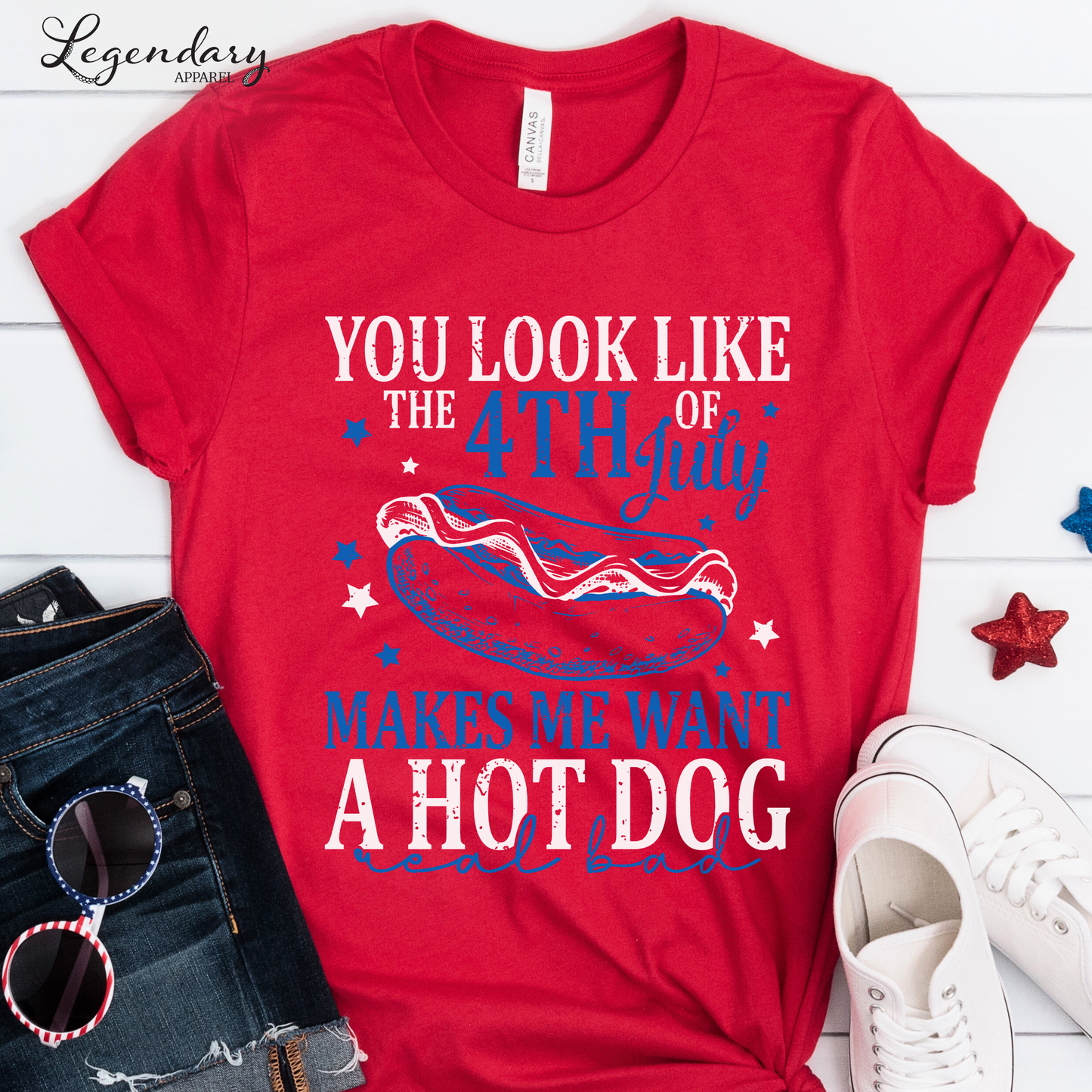 You Look Like The Fourth Of July Makes Me Want A Hot Dog Real Bad T-Shirt