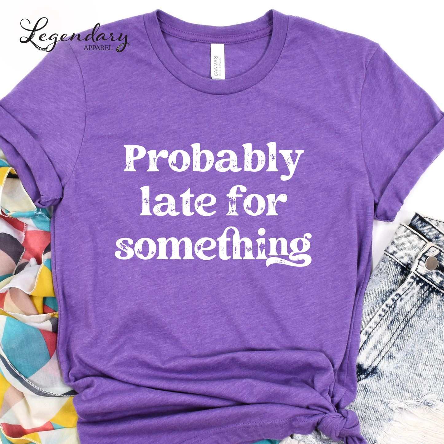 Probably Late For Something T-Shirt