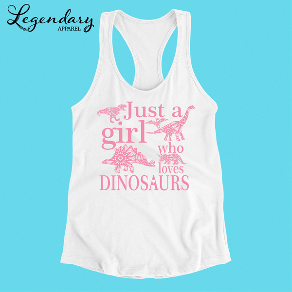 Just A Girl Who Loves Dinosaurs Racerback Tank Top