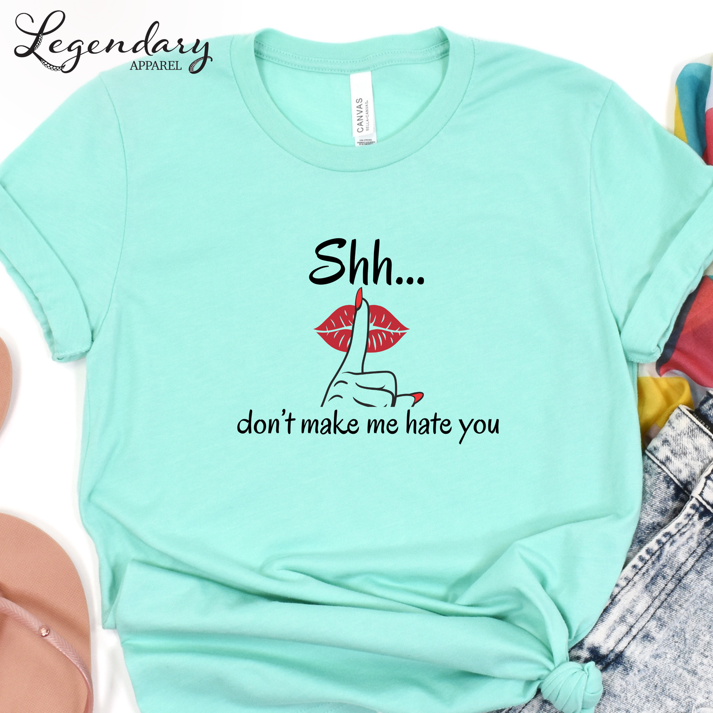 Shh Don't Make Me Hate You Shirt Tee Shirt