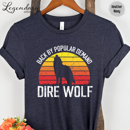 Back By Popular Demand Dire Wolf T-Shirt