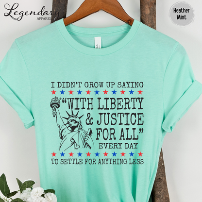 Liberty and Justice For All T-Shirt