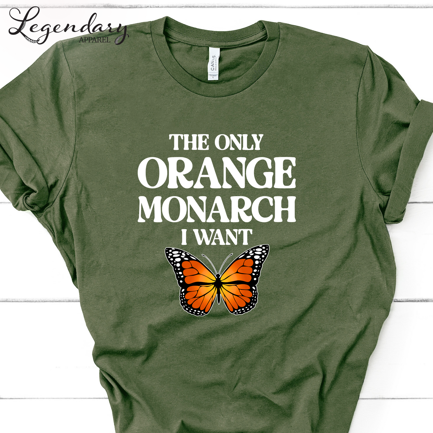 The Only Monarch I Want T-Shirt