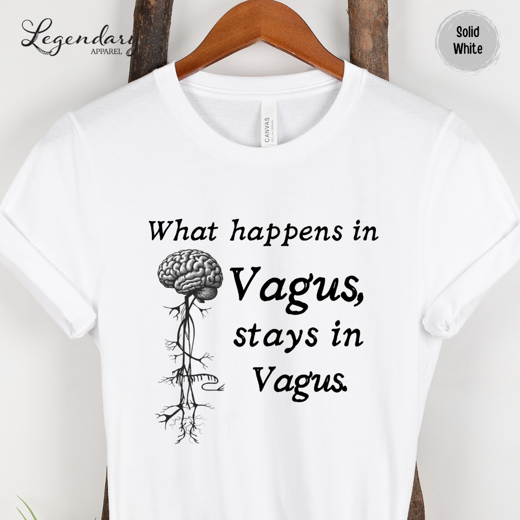 Vagus Nerve Shirt What Happens In Vagus Stays In Vagus