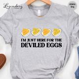 Deviled Eggs Shirt I'm Just Here For The Deviled Eggs Tee Shirt