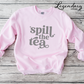 Spill The Tea Crewneck Sweatshirt