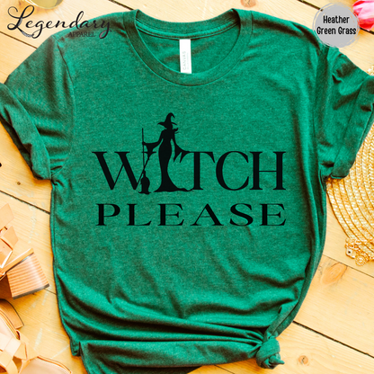 Witch Please T-Shirt