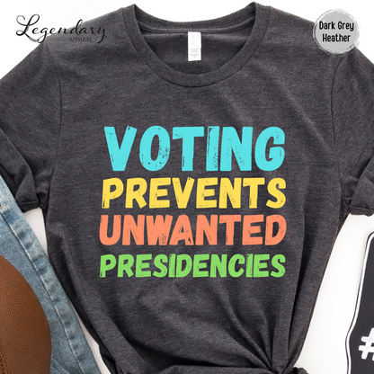 Voting Prevents Unwanted Presidencies Unisex Crewneck