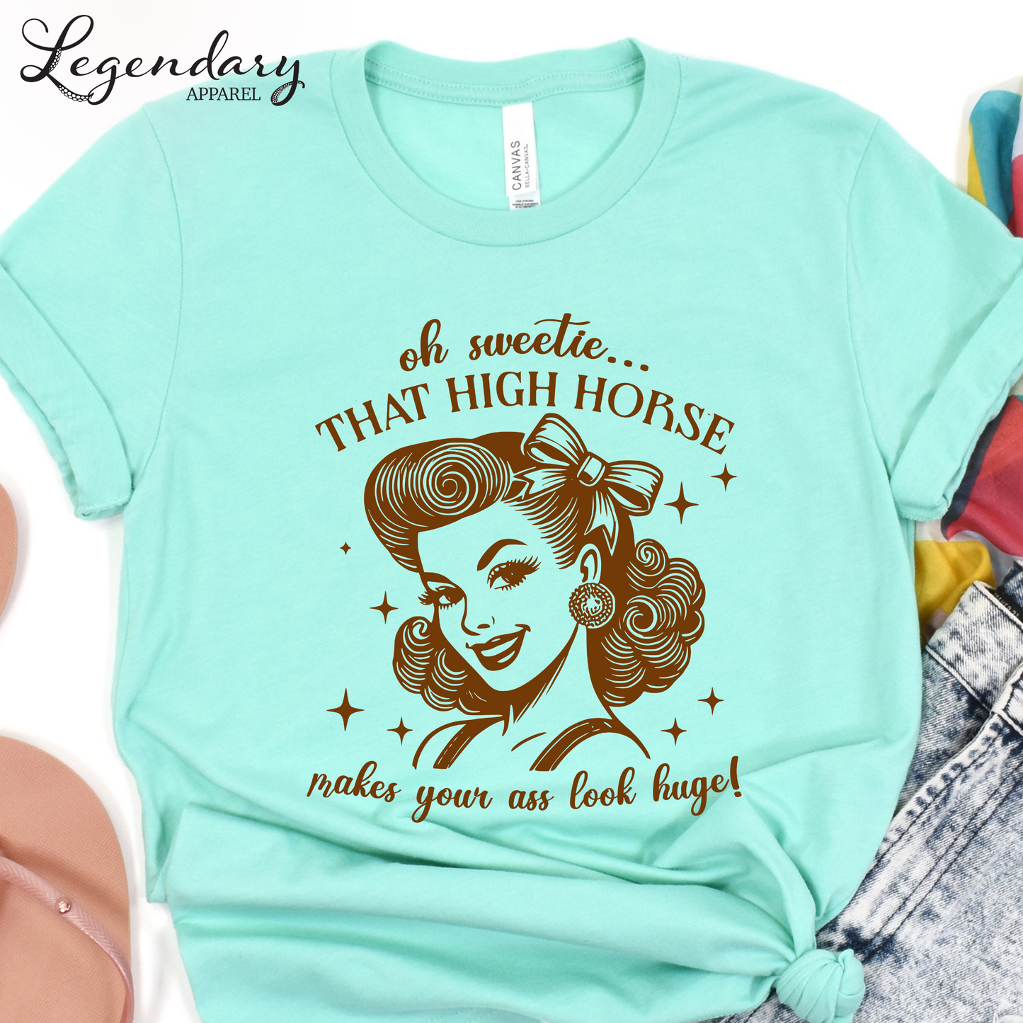 Oh Sweetie That High Horse Makes Your Ass Look Huge T-Shirt