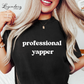 Professional Yapper T-Shirt