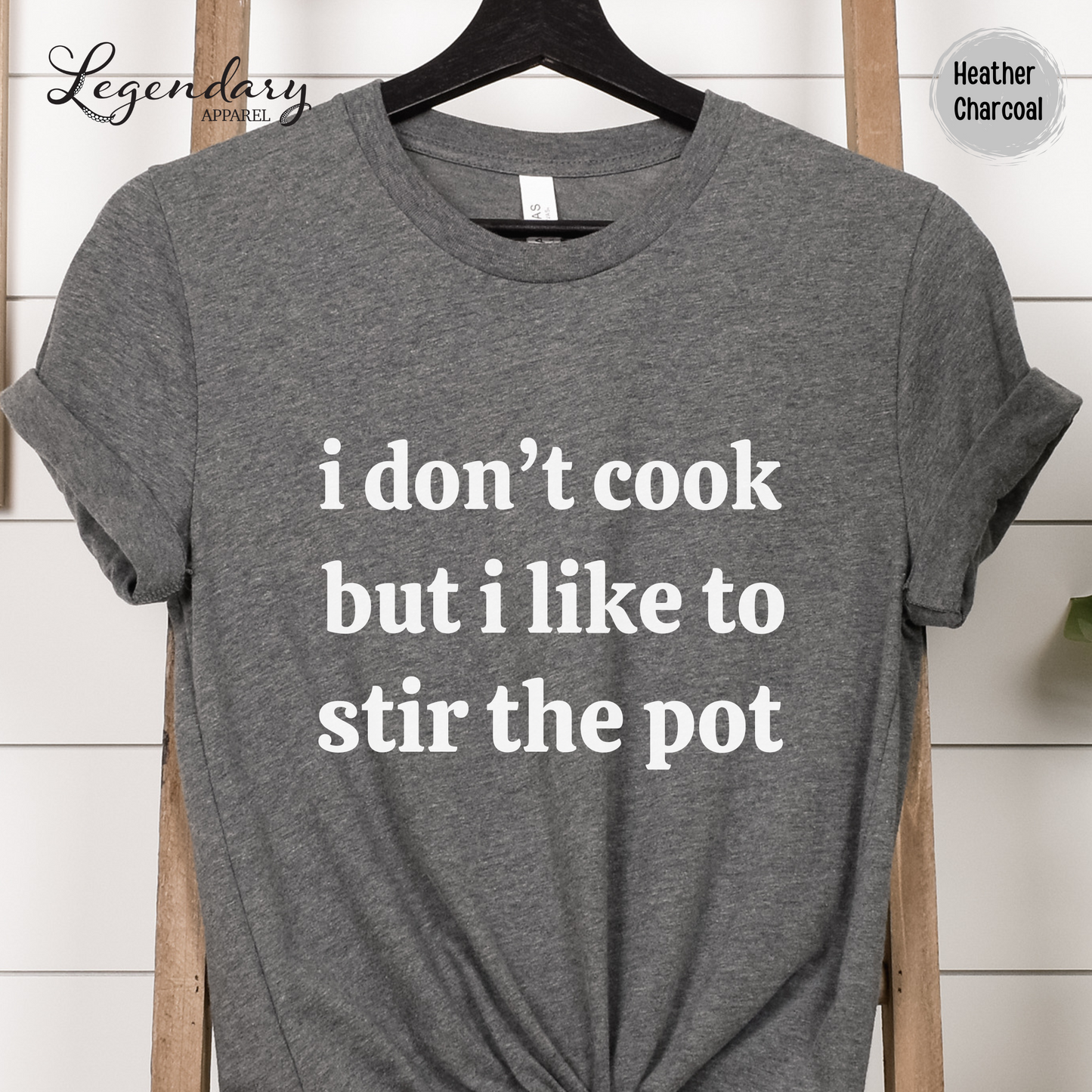 I Don't Cook But I Like To Stir The Pot Shirt