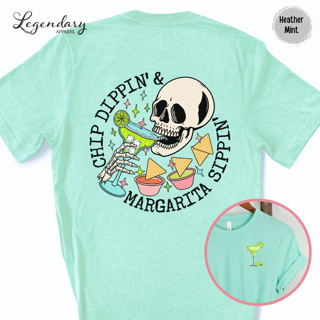 Chip Dippin' Margarita Sipping T-Shirt