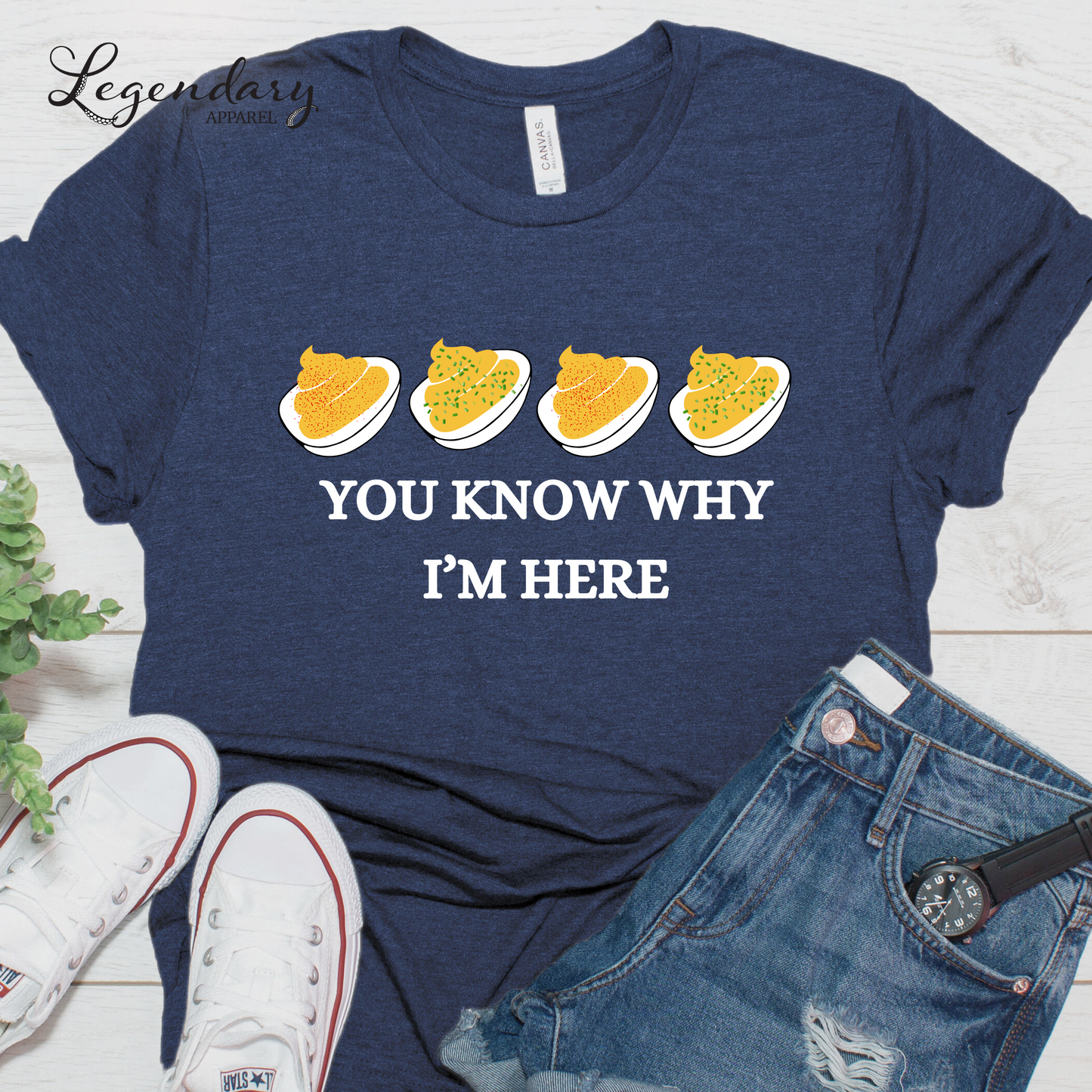 You Know Why I'm Here Deviled Eggs Shirt