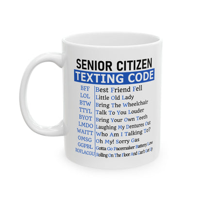 Senior Citizen Texting Code Coffee Mug (11oz or 15oz)