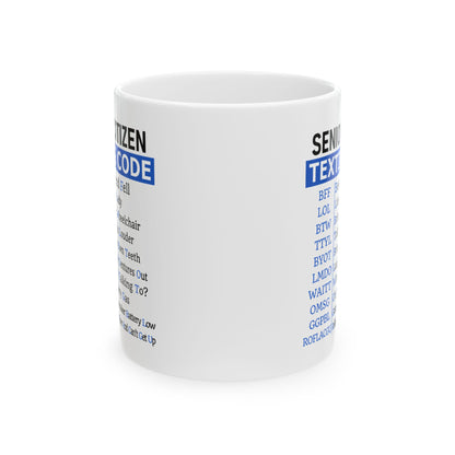 Senior Citizen Texting Code Coffee Mug (11oz or 15oz)