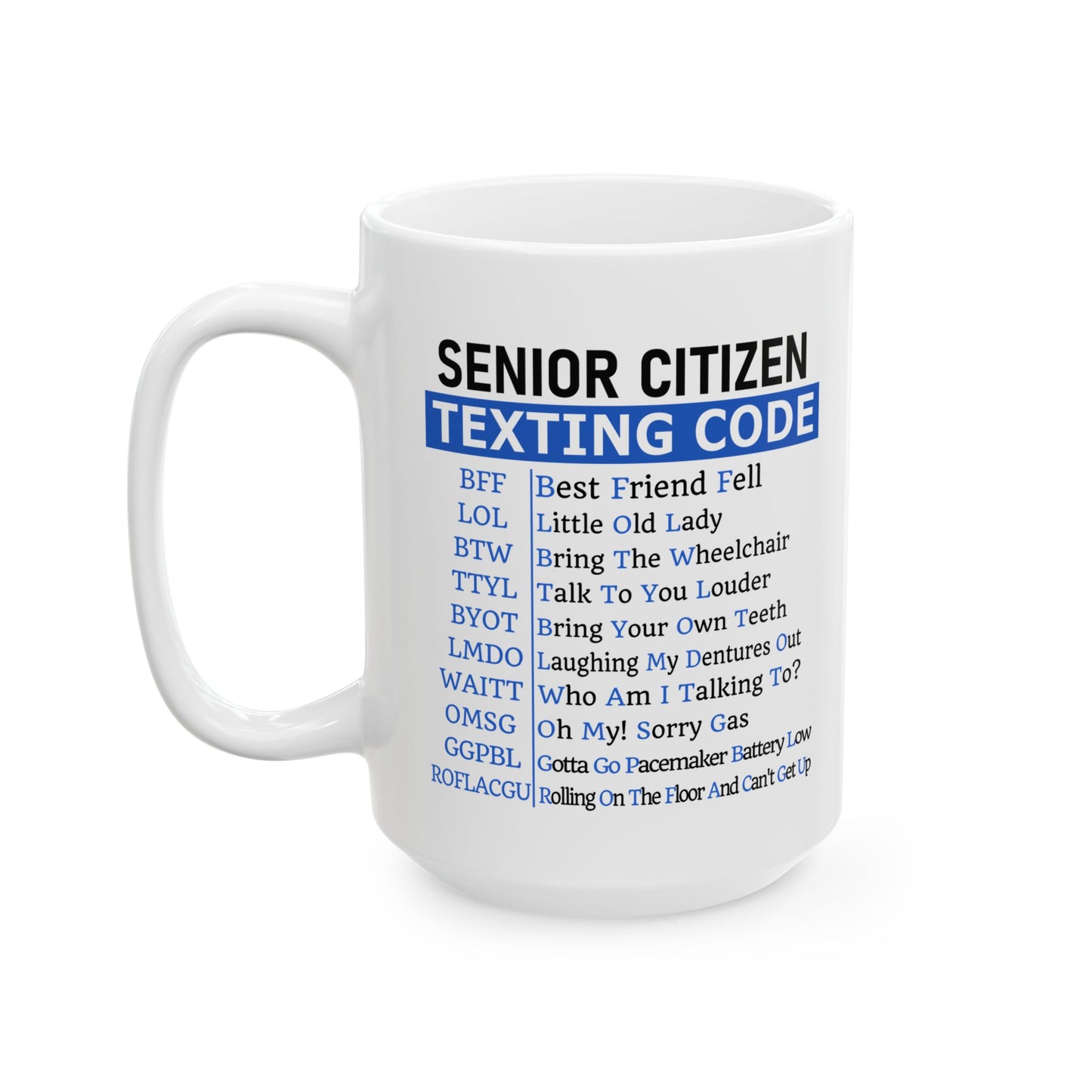 Senior Citizen Texting Code Coffee Mug (11oz or 15oz)