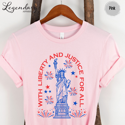 Statue of Liberty 4th of July T-Shirt With Liberty And Justice For All