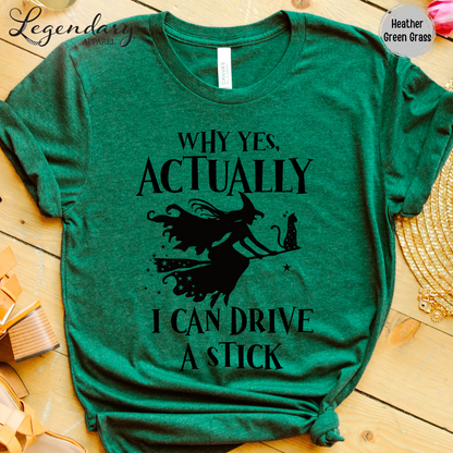 Yes Actually I Can Drive A Stick T-Shirt