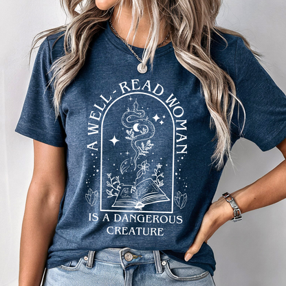Bookish Shirt A Well Read Woman Is A Dangerous Creature