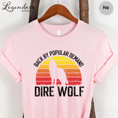 Back By Popular Demand Dire Wolf T-Shirt