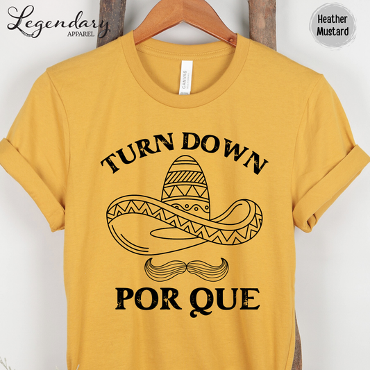 Cinco De Mayo Shirt Turn Down Por Que