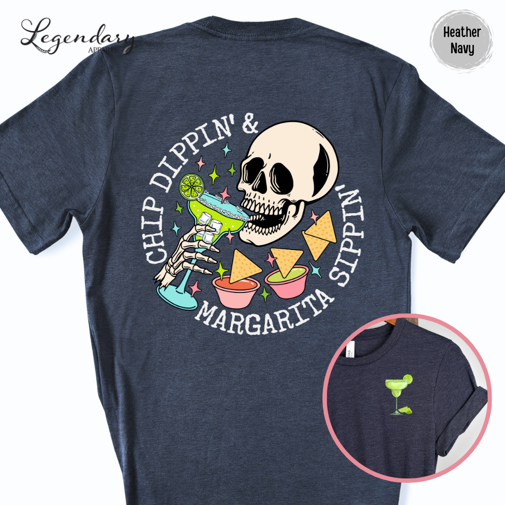 Chip Dippin' Margarita Sipping T-Shirt