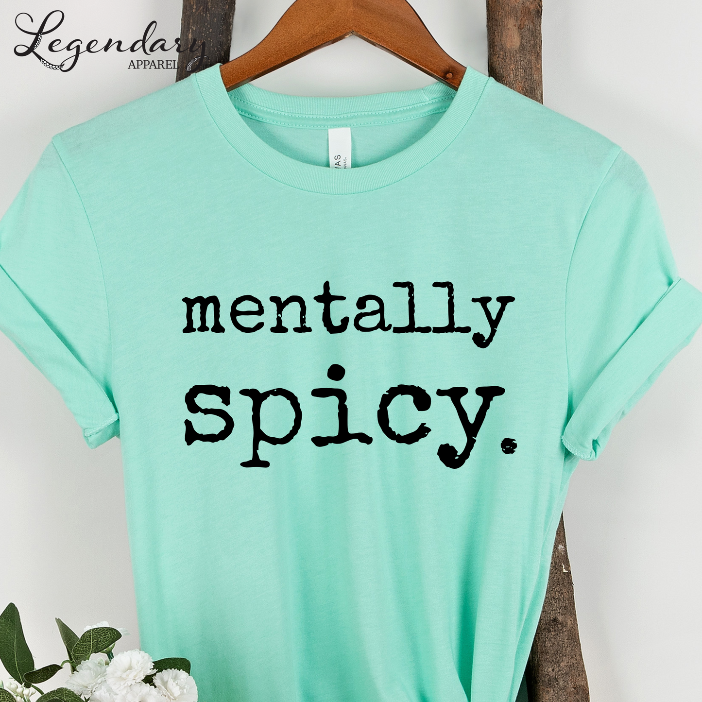Mentally Spicy T-Shirt