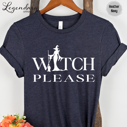 Witch Please T-Shirt