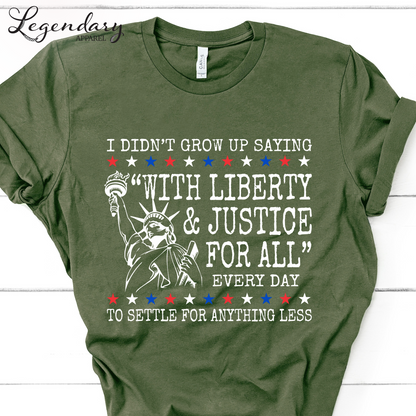 Liberty and Justice For All T-Shirt