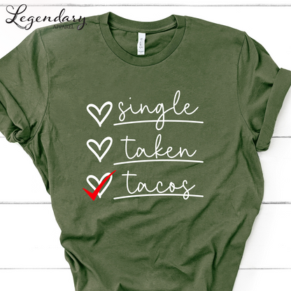 Single, Taken, Tacos Valentine's Day T-Shirt