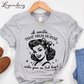 Oh Sweetie That High Horse Makes Your Ass Look Huge T-Shirt
