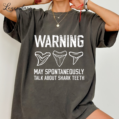 Warning May Spontaneously Talk About Shark Teeth Oversized T-Shirt