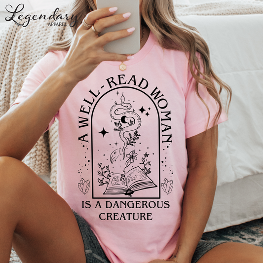 Bookish Shirt A Well Read Woman Is A Dangerous Creature