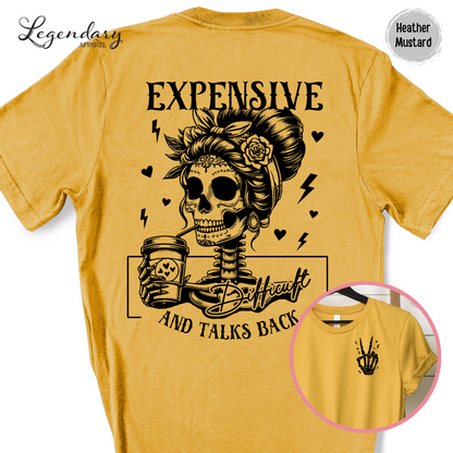 Skeleton Shirt Expensive Difficult And Talks Back T-Shirt