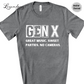 Gen X Tee Shirt Great Music Sweet Parties No Cameras