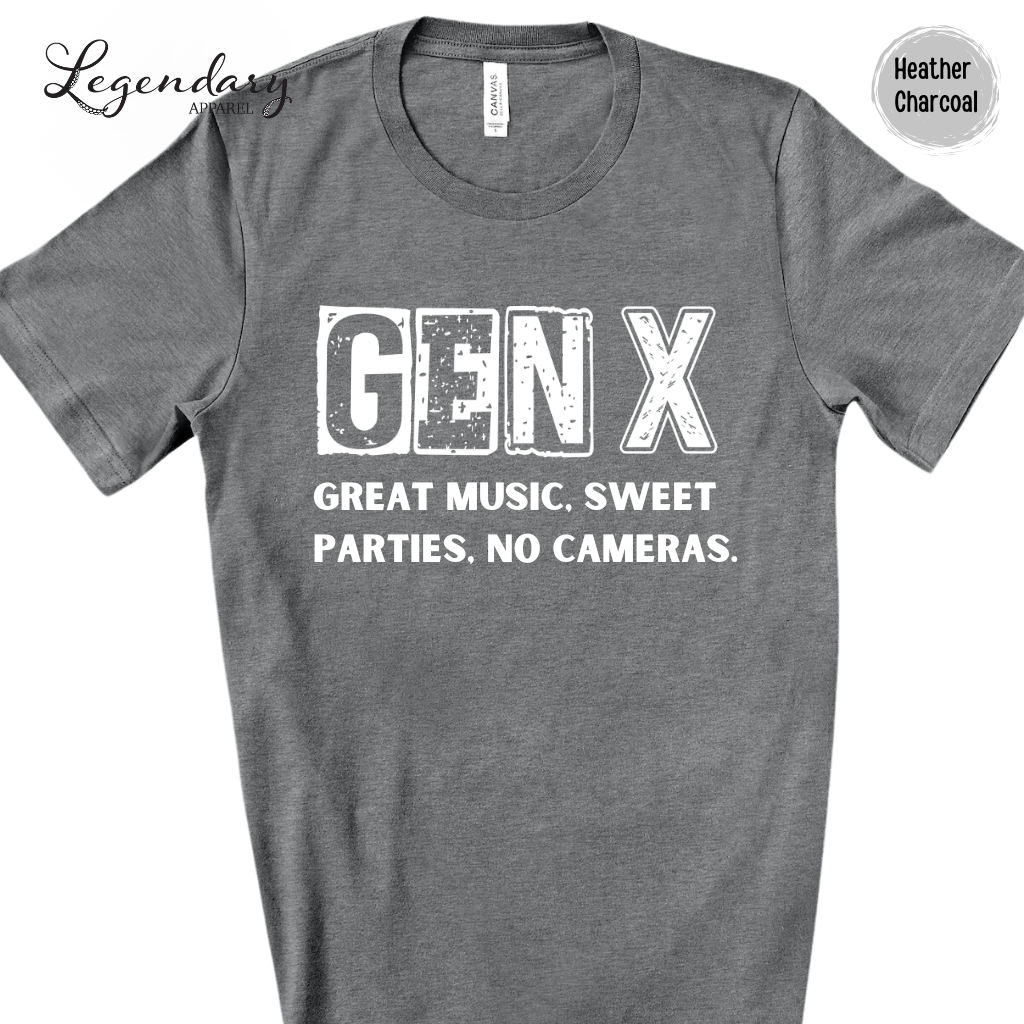 Gen X Tee Shirt Great Music Sweet Parties No Cameras