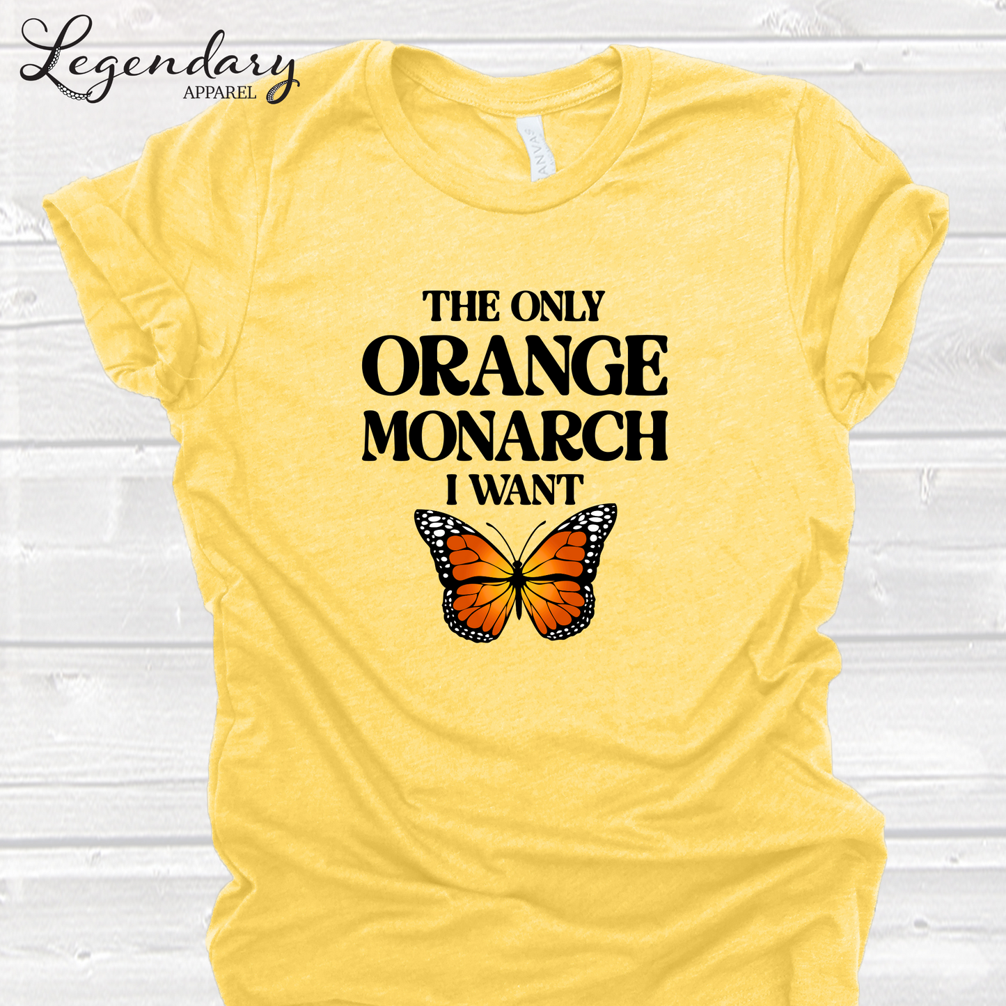 The Only Monarch I Want T-Shirt