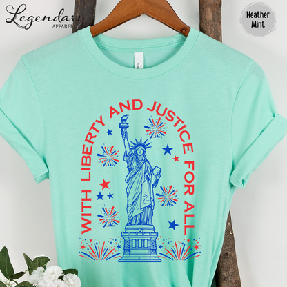 Statue of Liberty 4th of July T-Shirt With Liberty And Justice For All