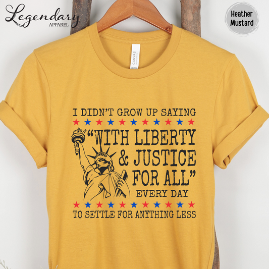 Liberty and Justice For All T-Shirt