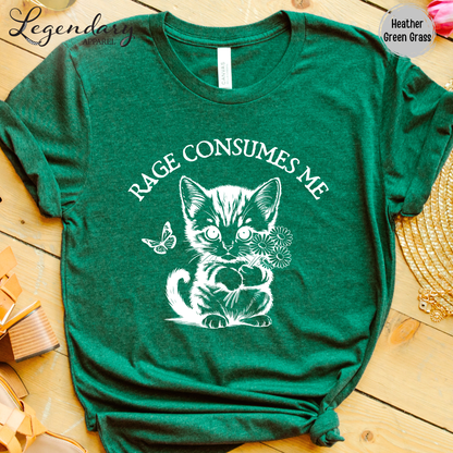 Rage Consumes Me Kitten T-Shirt