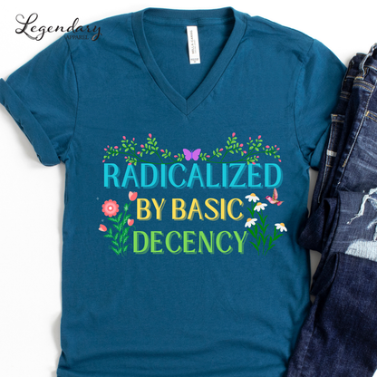 Radicalized By Basic Decency VNeck Shirt