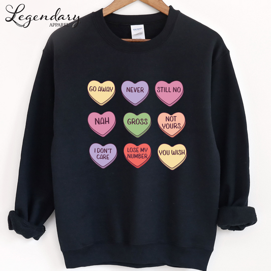 Candy Heart Anti Valentine's Day Conversation Hearts Sweatshirt