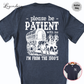 Please Be Patient With Me I'm From The 1900s Shirt Funny Meme TShirt