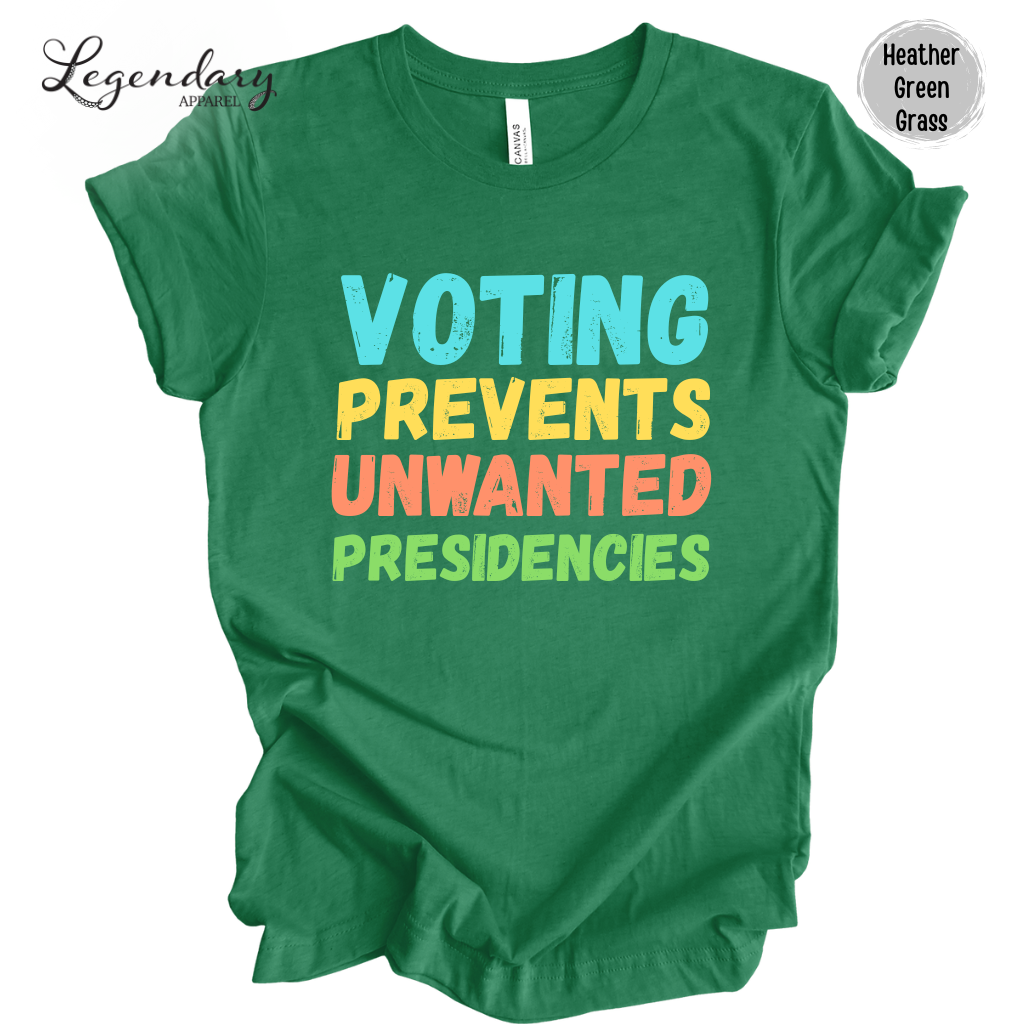 Voting Prevents Unwanted Presidencies Unisex Crewneck