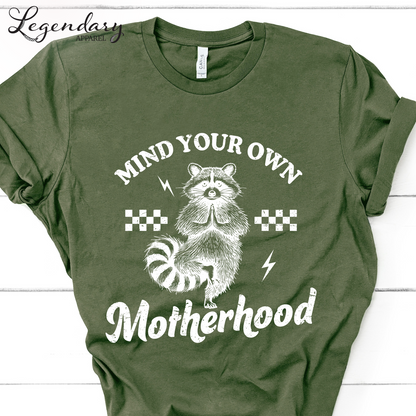Mind Your Own Motherhood T-Shirt