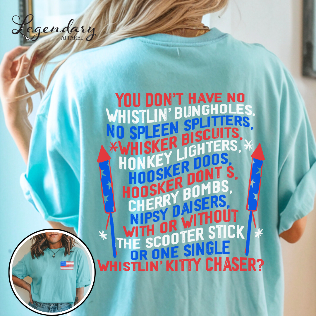 Fourth of July Whistlin Bungholes Joe Dirt Fireworks Shirt