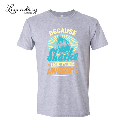 Because Sharks Are Awesome Tee Shirt