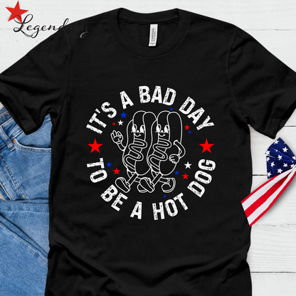 It's A Bad Day To Be A Hot Dog T-Shirt
